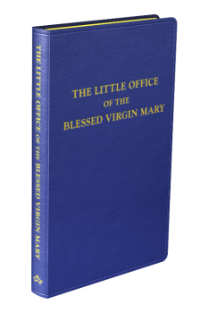 The Little Office of the Blessed Virgin Mary